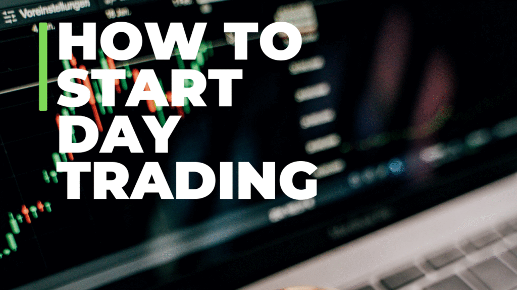 How To Start Day Trading